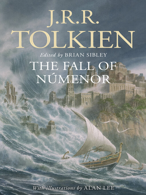 Title details for The Fall of Númenor and Other Tales from the Second Age of Middle-earth by J.R.R. Tolkien - Available